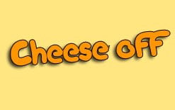 cheese off