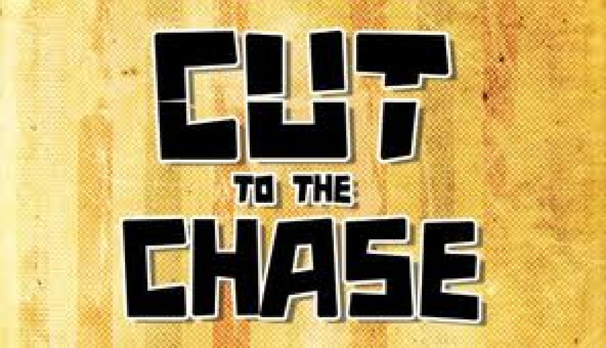 Значение фразы «Cut to the chase!»